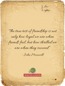 True test of friendship - Digital leaders